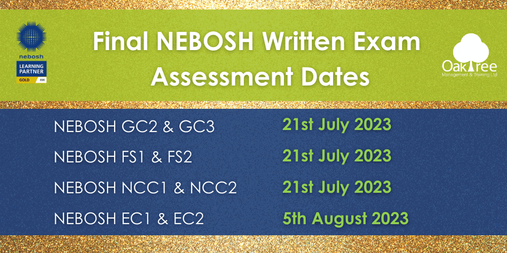 Deadline to NEBOSH Paper Examinations & Digital Assessments Oak Tree